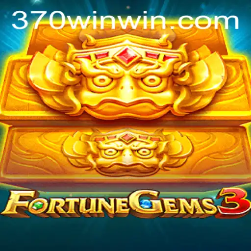 Descubra a Emoção do FortuneGems3: Regras, Estratégias e Dicas para o 370win